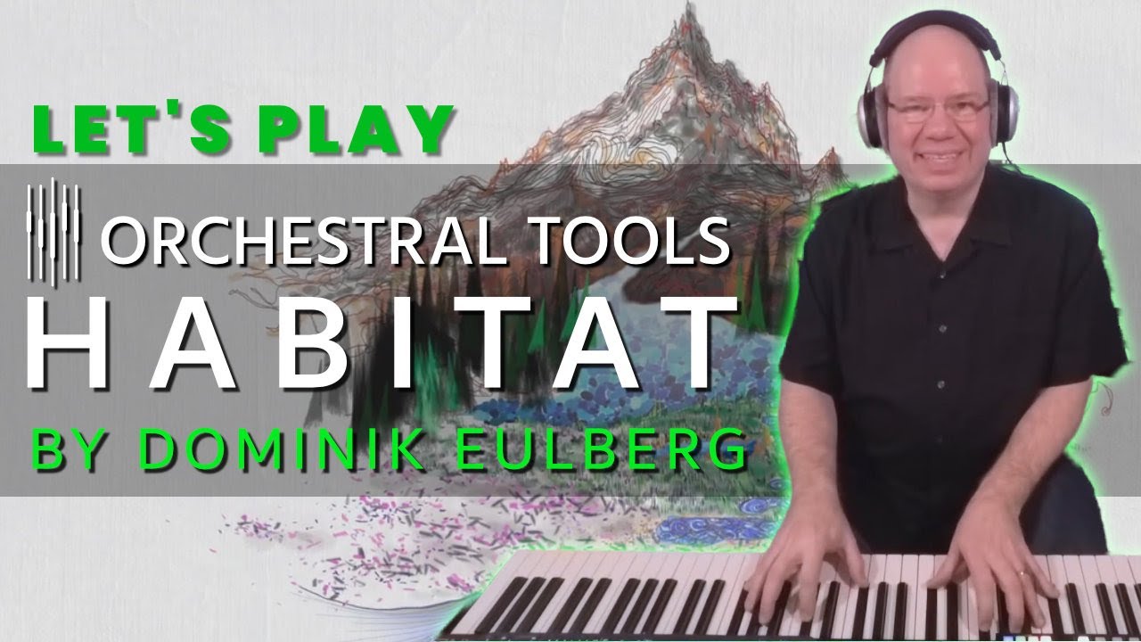 Let's Play Orchestral Tools HABITAT | Livestream Flashback