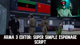 ARMA 3 Editor Simple Espionage Mission Scripts (Uniform disguised, animations, hacking)