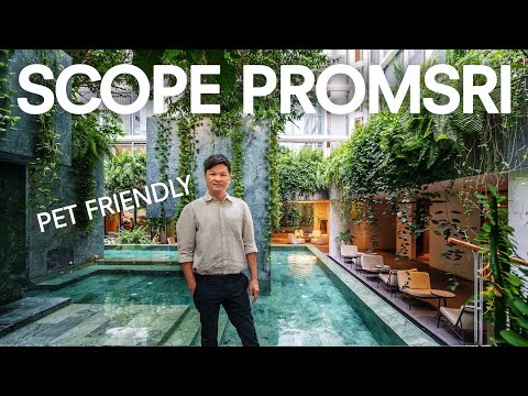 เล่าเรื่องบ้าน EP115 : Private Luxury + Pet Friendly Condo ใกล้ Emquartier - SCOPE PROMSRI
