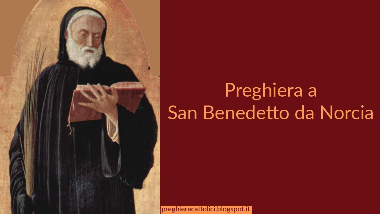 Preghiera a San Benedetto da Norcia - YouTube