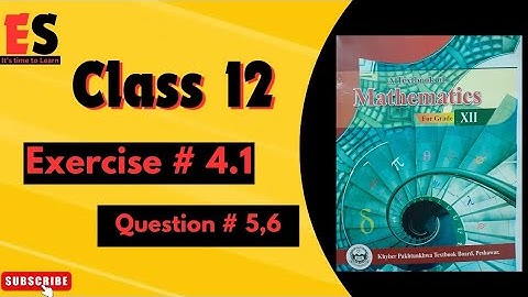 2nd year KPK Board Chapter 4 exercise 4.1 Question 5,6 step by step detailed solutions