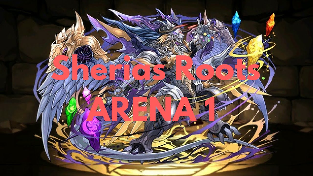 [Puzzle and Dragons] Sherias Roots Ultimate Arena 1 Clear YouTube
