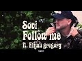 SOVI - Follow Me (ft. Elijah Gregory)