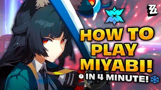 How to Play MIYABI in 4 Mins!❄️(THE RIGHT WAY) | MIYABI Kit Explained - Zenless Zone Zero