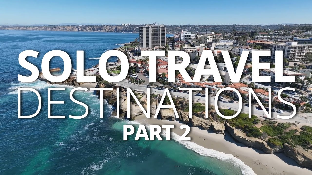 Top Solo Travel Destinations 2024 (Part 2)