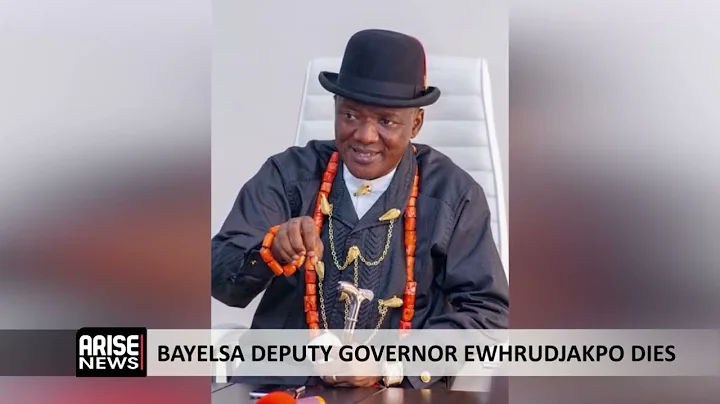 BAYELSA DEPUTY GOVERNOR EWHRUDJAKPO DIES 