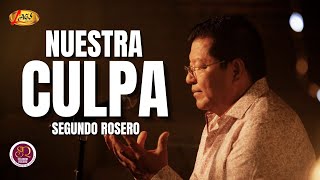 Segundo Rosero - Nuestra Culpa | Rockola chords