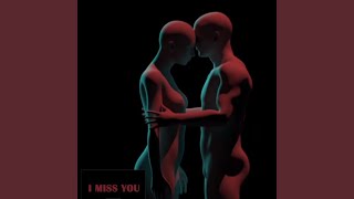 I Miss You (Dust Wave & Ian Burlak Remix)