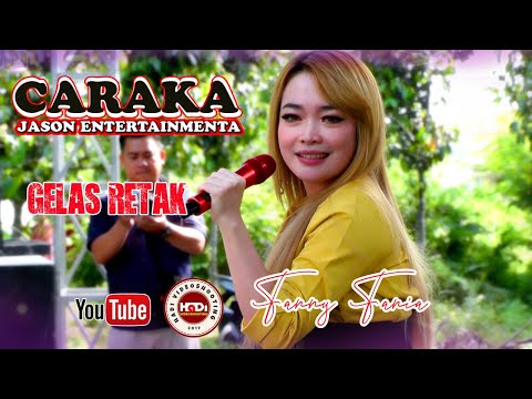 Cover Fanny Fania  II  Gelas Retak  ( Cover  Caraka Jason Entertainmen )