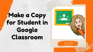 Make a Copy for Student in Google Classroom