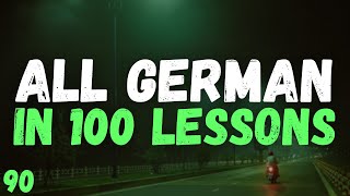 All German in 100 Lessons! – Lesson 90 | Must-Know German Words & Phrases