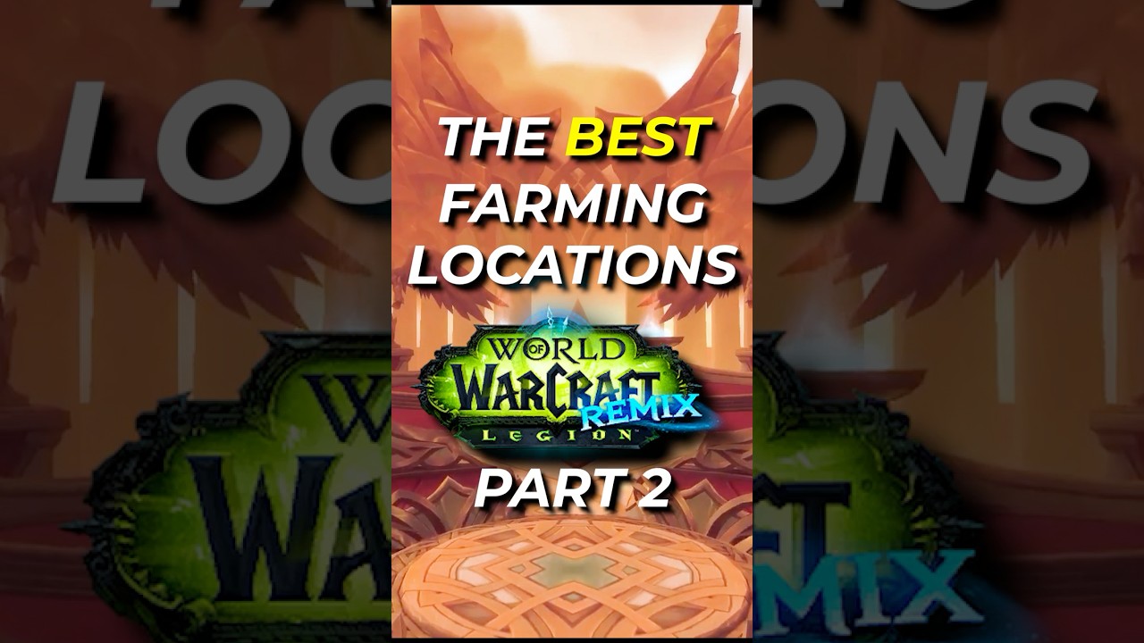 Legion Remix BEST FARMING Locations Part 2 