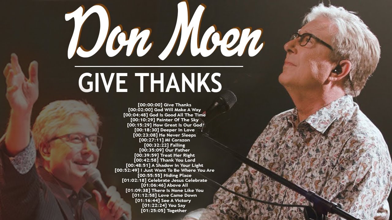 Give Thanks Don Moen Praise and Worship Songs 2021🙏Ultimate Christian ...