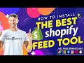 How to Install The Best Shopify Feed Tool * Send Your Products to Google Shopping, Bing, Facebook *🚀