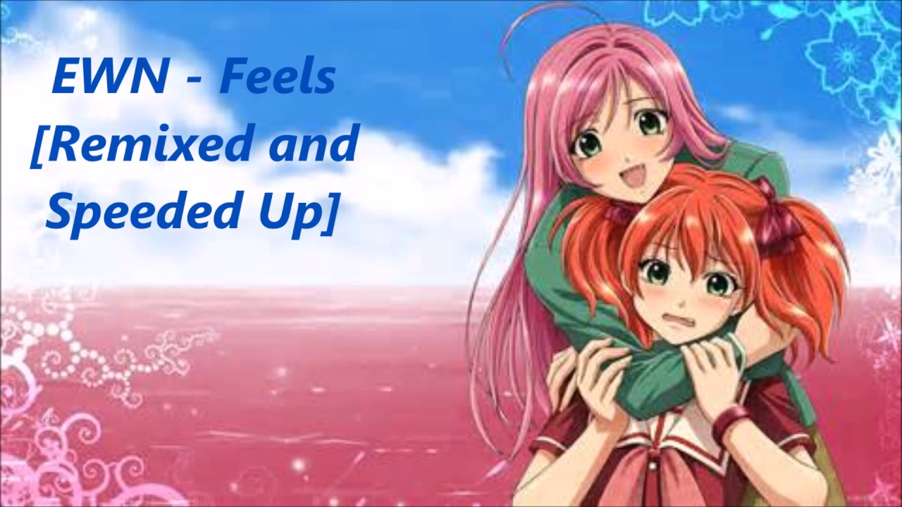 EWN - Feels - [Remade, Remixed]