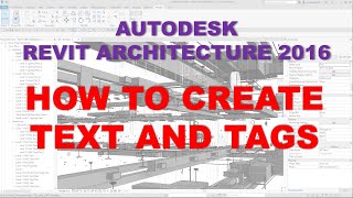 REVIT ARCHITECTURE 2016: HOW TO CREATE TEXT AND TAGS