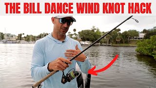 The Bill Dance Wind Knot Hack