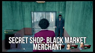 Yakuza Like A Dragon Hidden Secret Shop Black Market Merchant Location