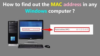How to find out the MAC address in any Windows computer ?