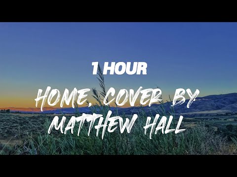 Matthew Hall - Home (Lyrics)