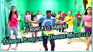 Tú Nunca Lo Sabrás - Cumbia Pedregal, Daphne Michelle