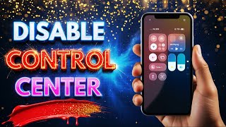 How to Disable Control Center on iPhone Lock Screen