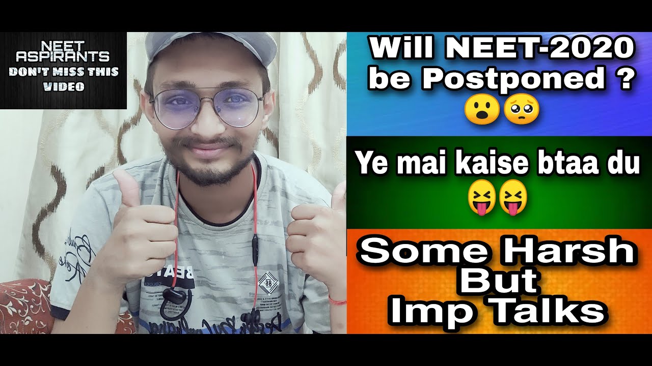Will NEET 2020 be Postponed 😮🥺 ? Some Harsh But Imp Talks