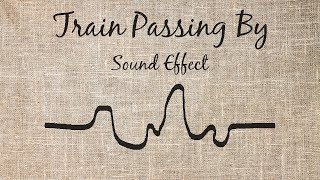 Train Passing By Sound Effect