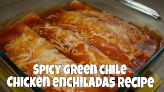 Spicy Green Chile Chicken Enchiladas Recipe