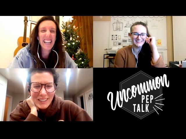 UNCOMMON PEP TALK - EPISODE 38