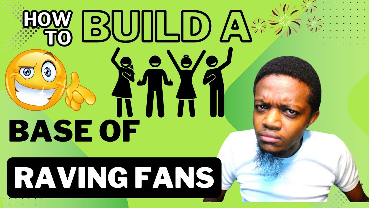 How to Build a Customer Base of Loyal Fans | Affiliate Marketing