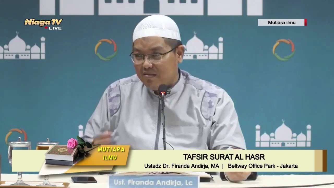 [Live Mutiara Ilmu]  TAFSIR SURAT AL HASR  |  Ustadz Dr. Firanda Andirja, MA