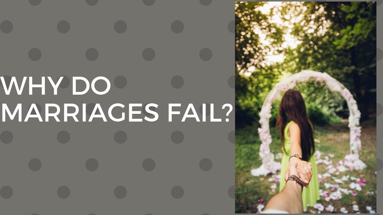Why Marriages Fail YouTube