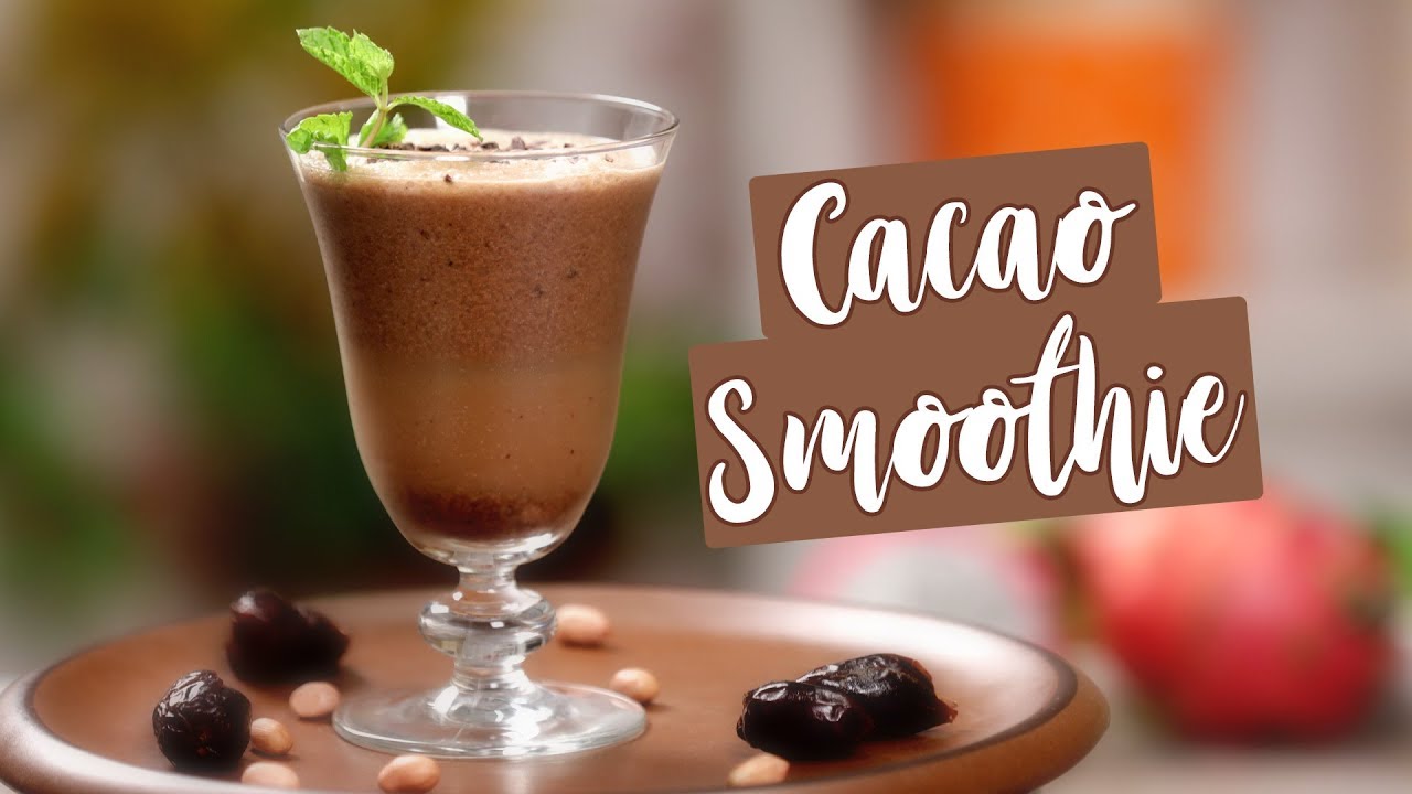 Cacao Smoothie How to Make a Cacao Smoothie Healthy Smoothie Recipe