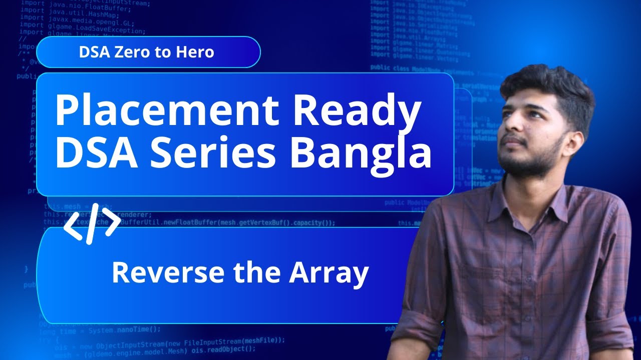 2.Reverse the Array| Placement Ready DSA Series in Bangla! - YouTube