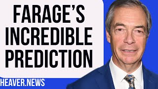 Nigel Farage Makes REMARKABLE Prediction