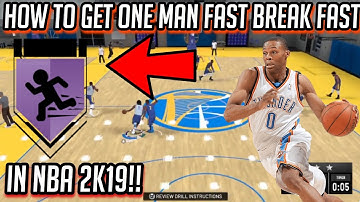 ONE MAN FAST BREAK BADGE TUTORIAL NBA 2K19!! 100% FASTEST AND EASIEST WAY TO GET THIS BADGE!