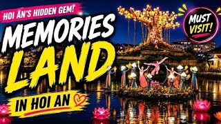 The Hoi An experience you can't miss - Memories Land