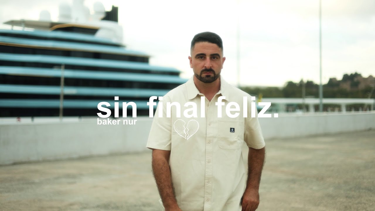 BAKER NUR - sin final feliz. (Videoclip oficial)