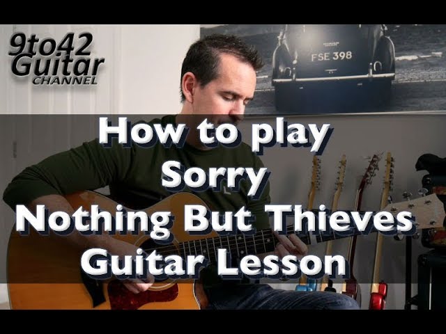 How to play Sorry by Nothing but Thieves Guitar Lesson