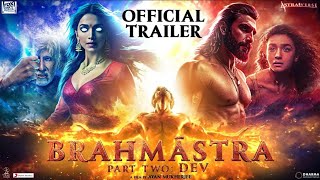 Brahmastra Part 2: Dev Fan Made Trailer |Ranbir Kapoor | Alia bhatt | Ranveer S|Ayan M | Filmyseries