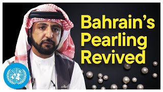 Revival of Pearling in Bahrain | United Nations