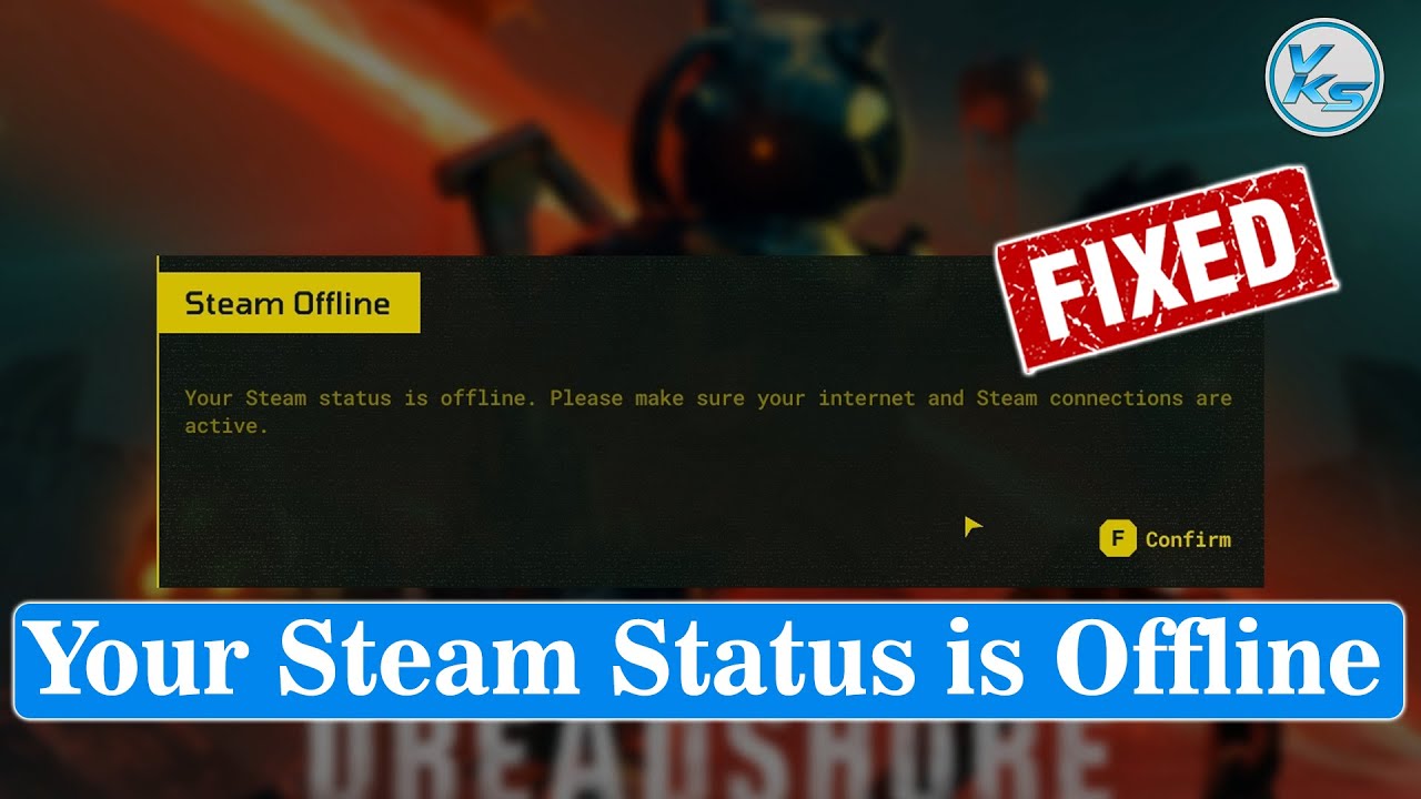 ✓ Fix Your Steam Status is Offline. Please Make Sure Your