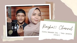 Tata Janeeta - Cinta Sebodoh Ini | Rayka21 Cover