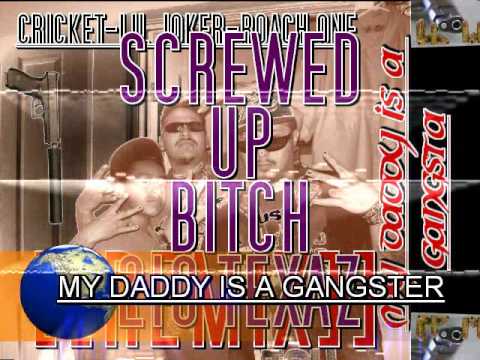 ROACH FT.CRICKET-LIL JOKER-DADDY IS A GANGSTA SCREWED UP REMIX