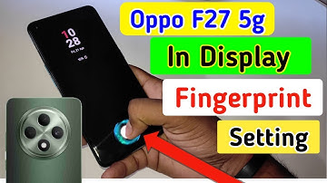 Oppo f27 5g in display fingerprint setting/Oppo f27 5g fingerprint screen lock/fingerprint sensor