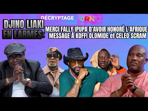 DJINO LIAKI EN LARMES : MERCI FALLY IPUPA POUR LA VISION; TOUT SUR KOFFI OLOMIDE ET CELEO 