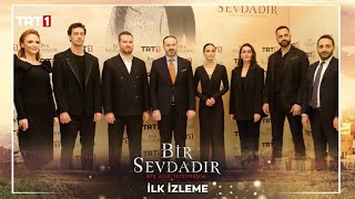 Bir Sevdadır İlk İzlemesi / Herkese Sonsuz Teşekkürler ✨