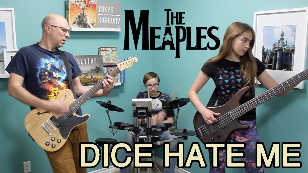 Dice Hate Me by The Meaples