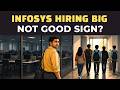 Infosys Hiring 20,000… Not a Good Sign?